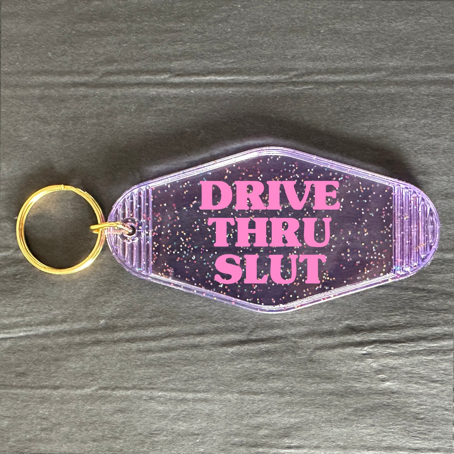 DRIVE THRU SLUT KEYRING