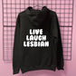 LIVE, LAUGH, LESBIAN HOODIE