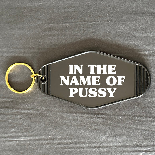 IN THE NAME OF PUSSY KEYRING