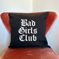 BAD GIRLS CLUB CUSHION COVER