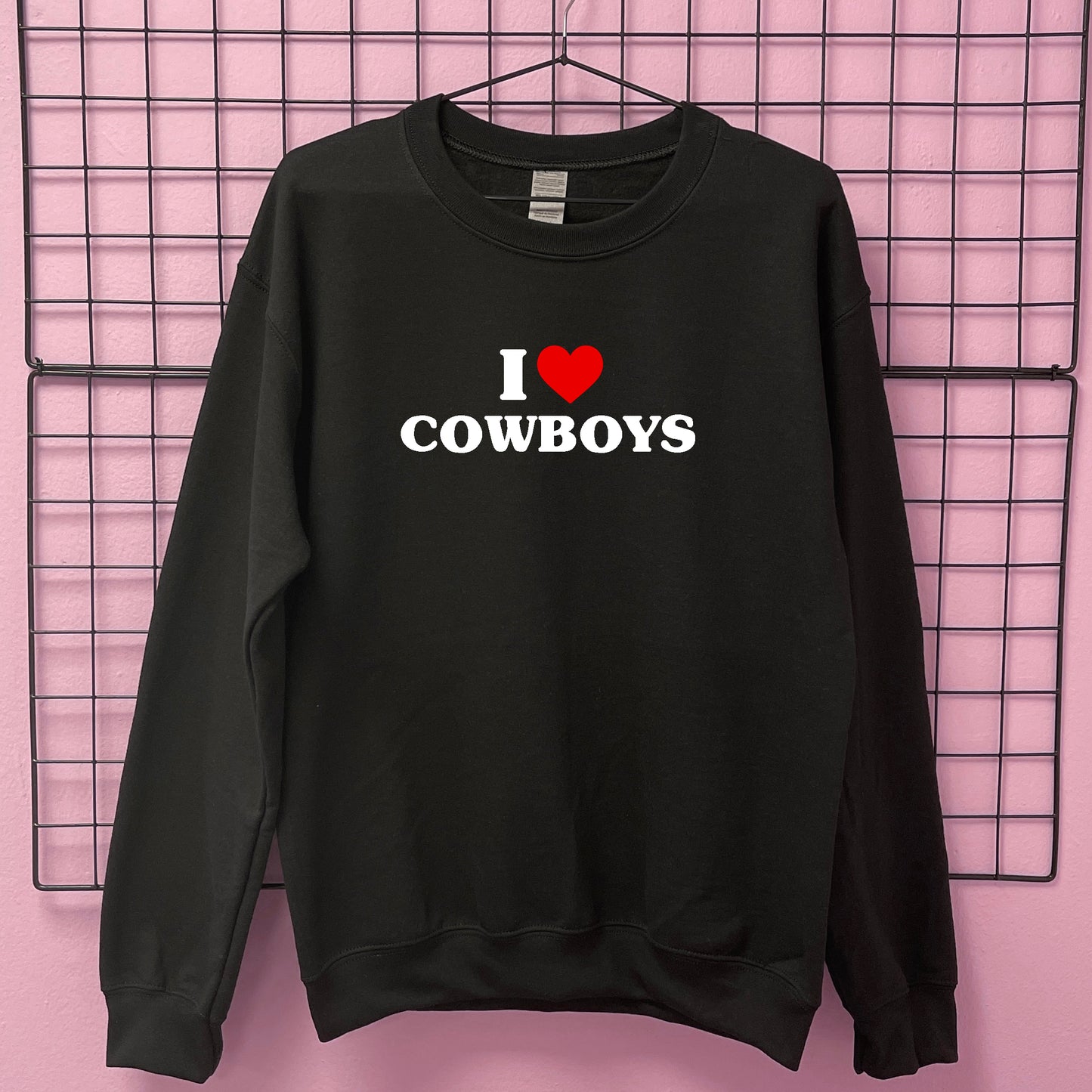 I LOVE COWBOYS SWEATSHIRT