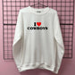 I LOVE COWBOYS SWEATSHIRT