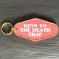 KEYS TO THE DEATH TRAP KEYRING