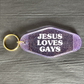 JESUS LOVES GAYS KEYRING