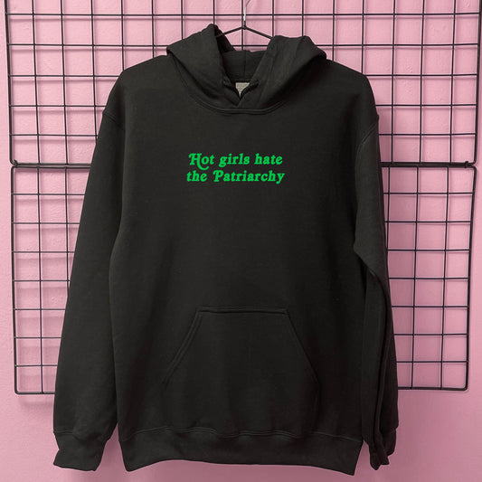 HOT GIRLS HATE THE PATRIARCHY HOODIE