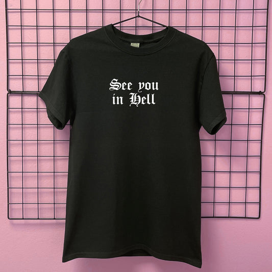 SEE YOU IN HELL T-SHIRT