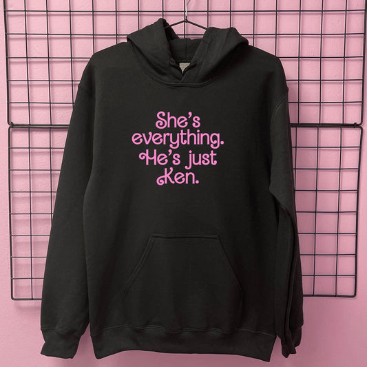 SHE'S EVERYTHING, HE'S JUST KEN HOODIE