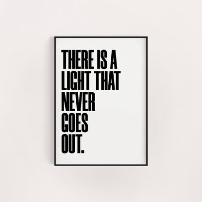 THERE IS A LIGHT THAT NEVE GOES OUT PRINT