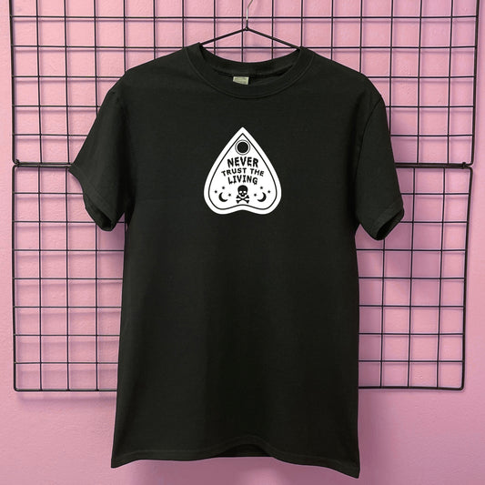 NEVER TRUST THE LIVING PLANCHETTE T-SHIRT