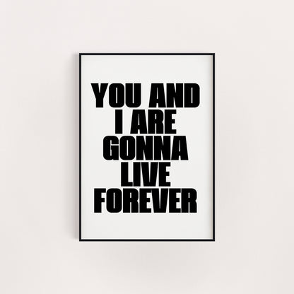 LIVE FOREVER PRINT