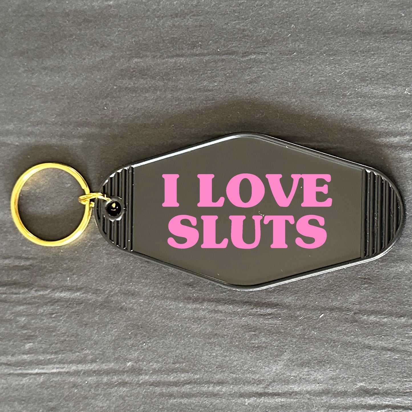 I LOVE SLUTS KEYRING