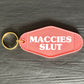 MACCIES SLUT KEYRING