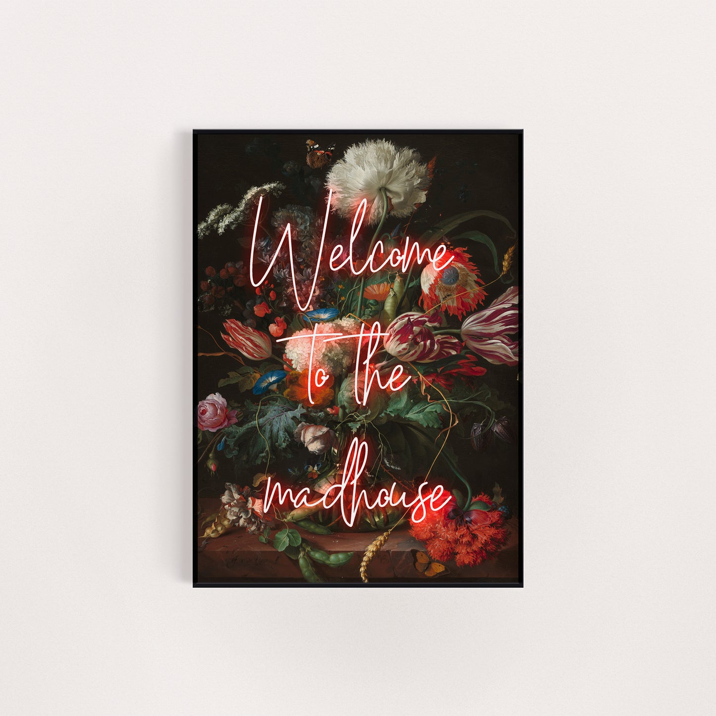 WELCOME TO THE MADHOUSE NEON PRINT