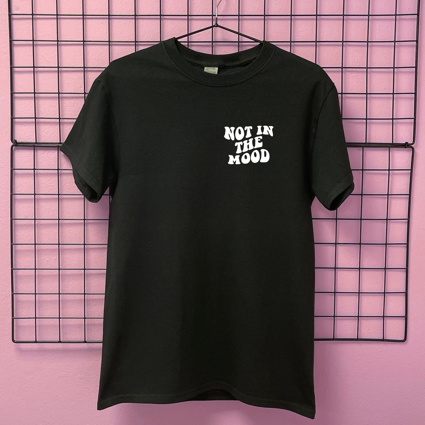 NOT IN THE MOOD T-SHIRT