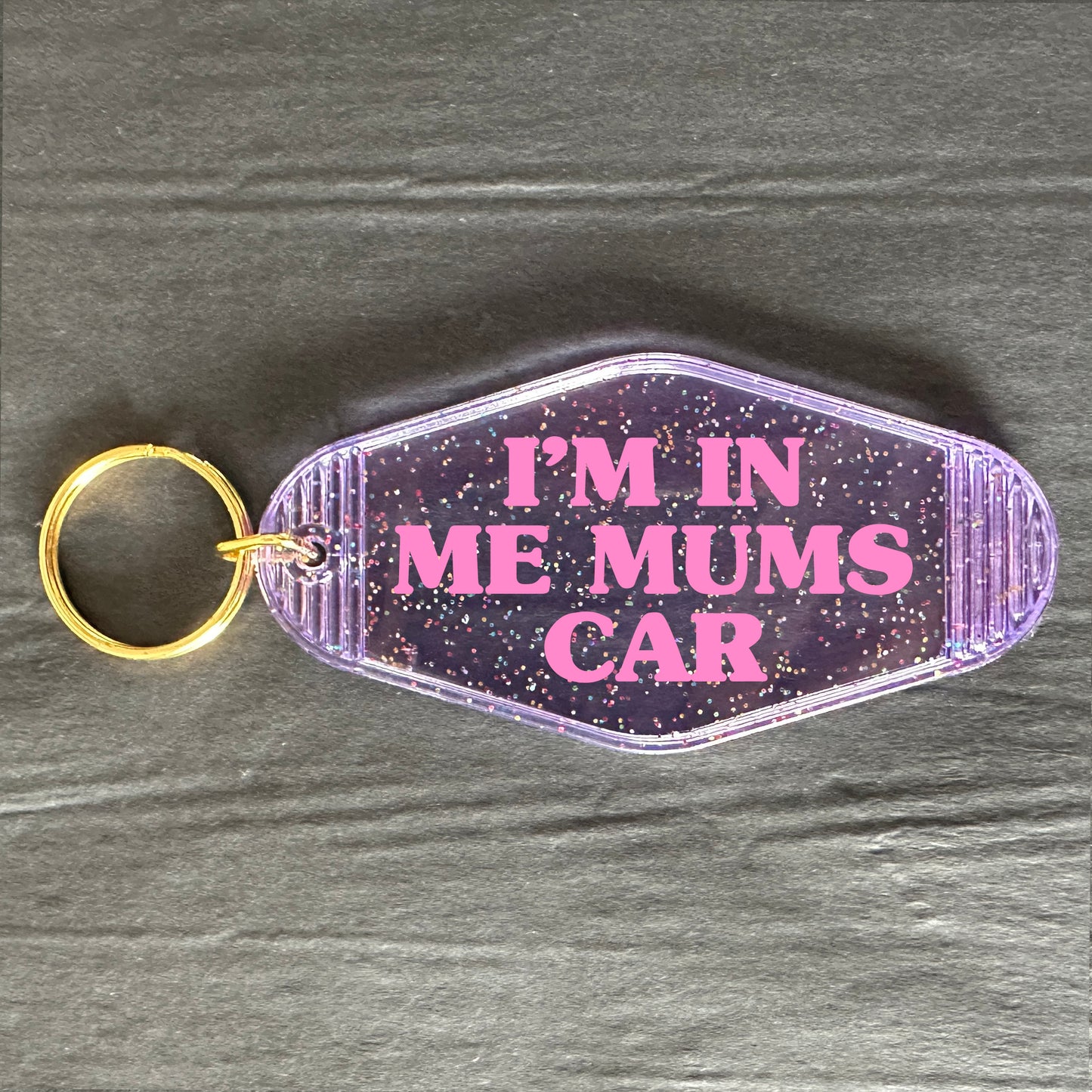 I'M IN ME MUMS CAR KEYRING