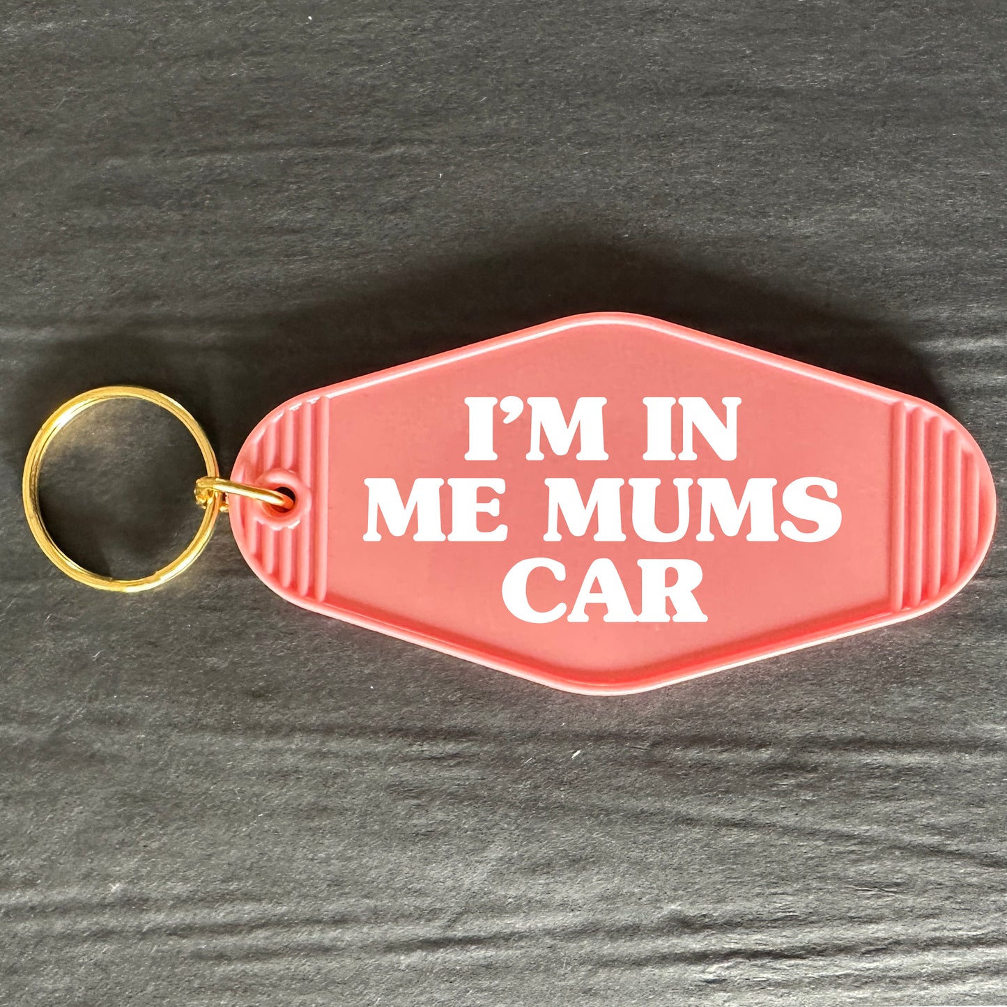 I'M IN ME MUMS CAR KEYRING