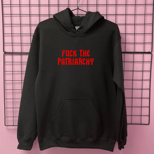 FUCK THE PATRIARCHY HOODIE