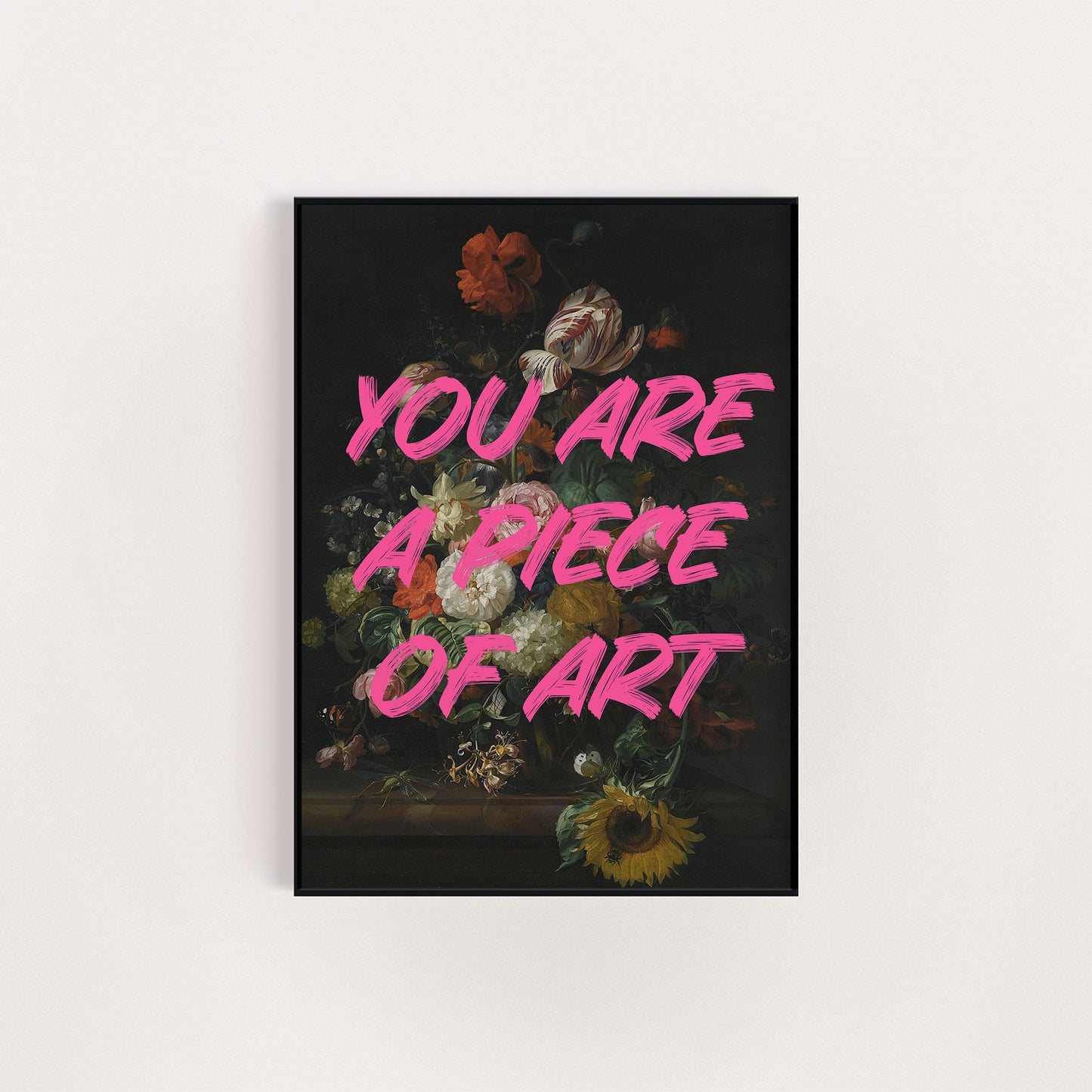 YOU ARE A PIECE OF ART ART REWORK PRINT