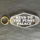 PUSSY PALACE KEYRING