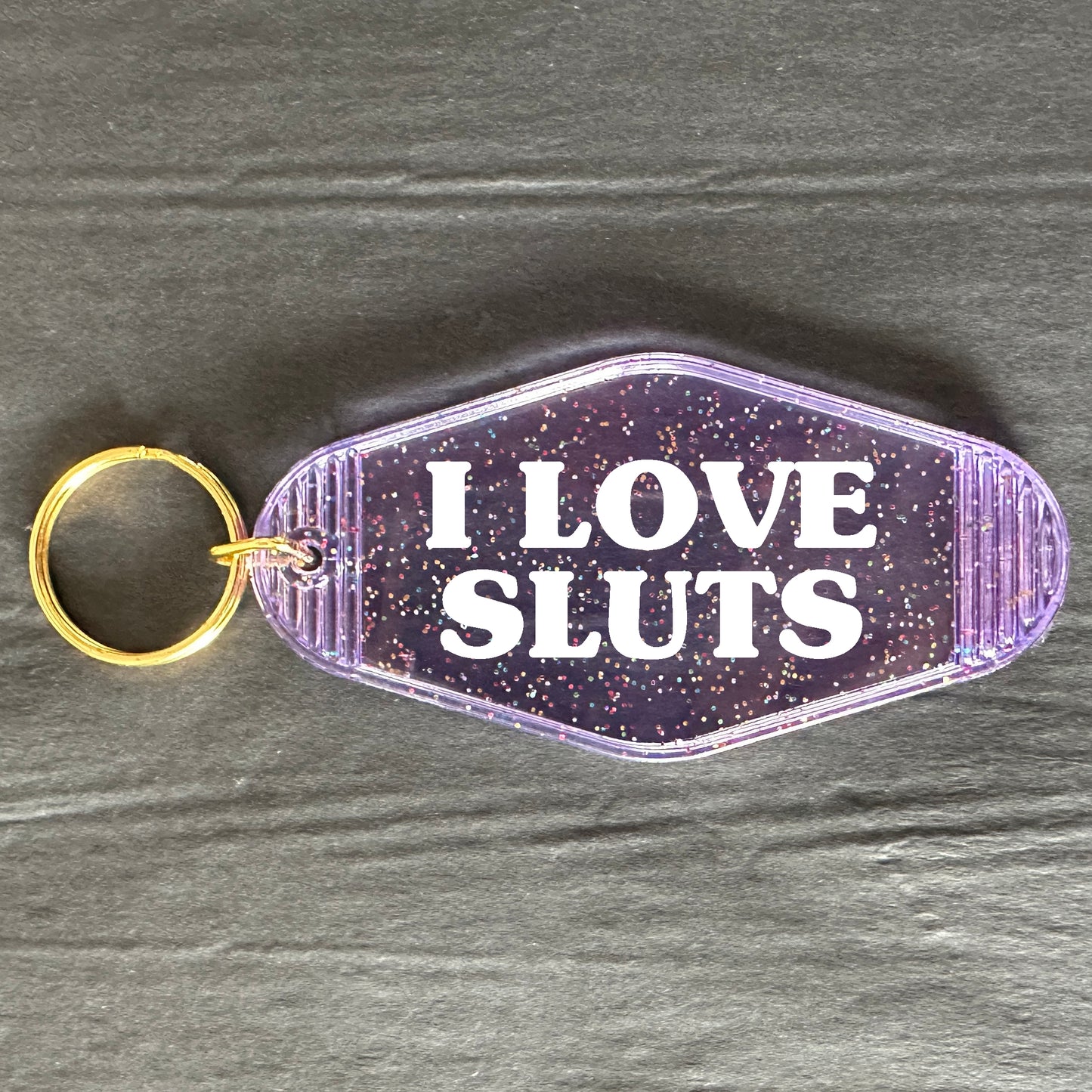 I LOVE SLUTS KEYRING