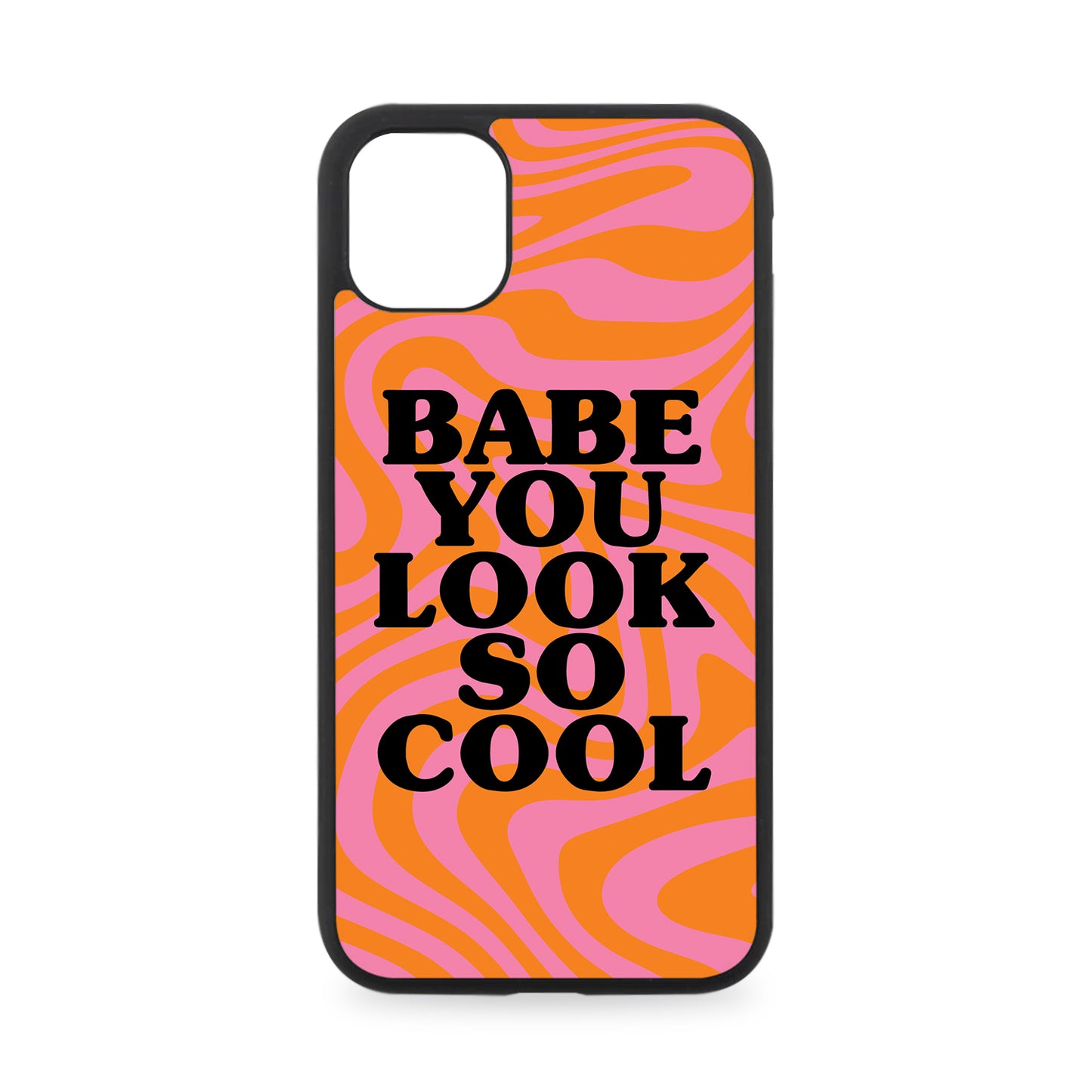 BABE YOU LOOK SO COOL RUBBER PHONE CASE