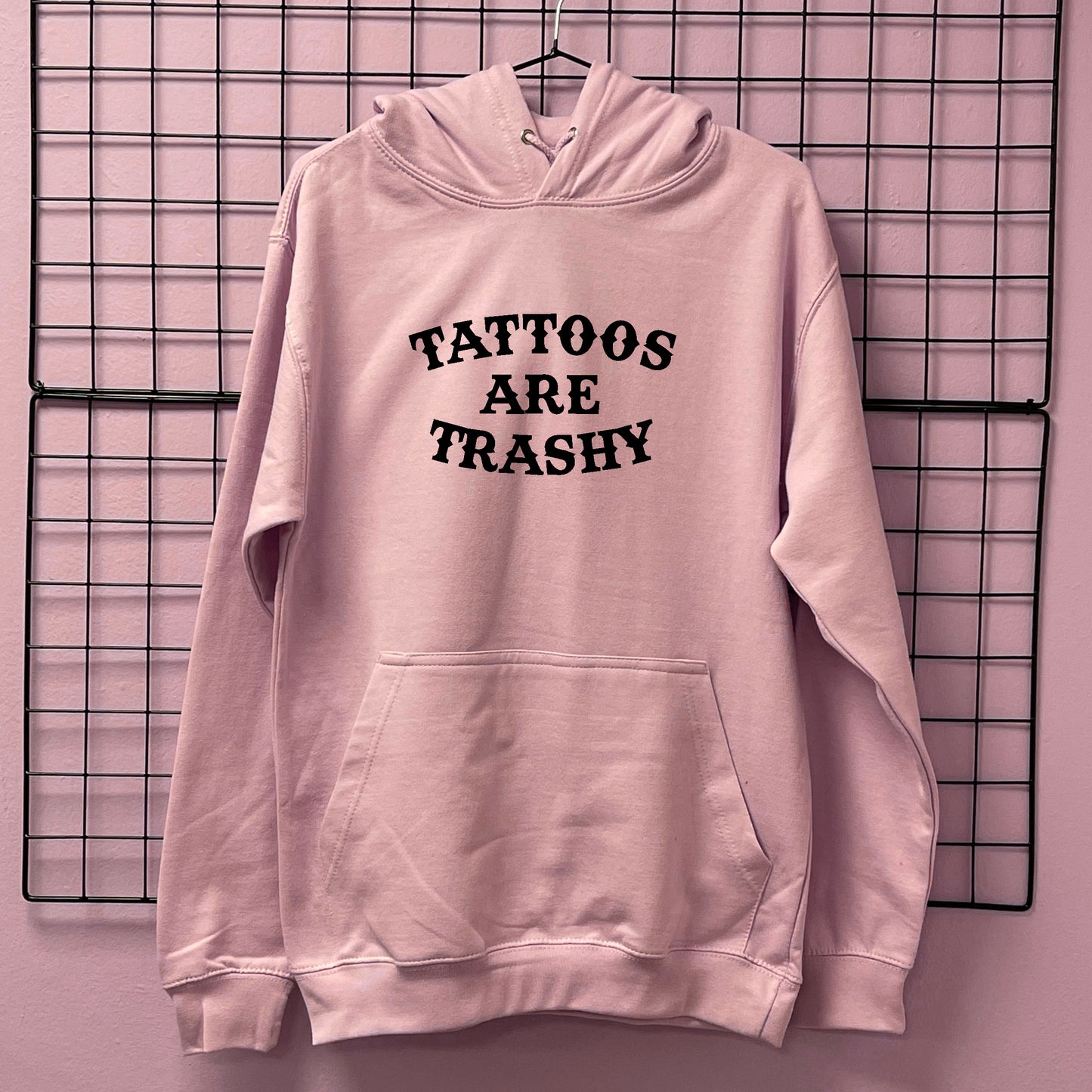 TATTOOS ARE TRASHY HOODIE