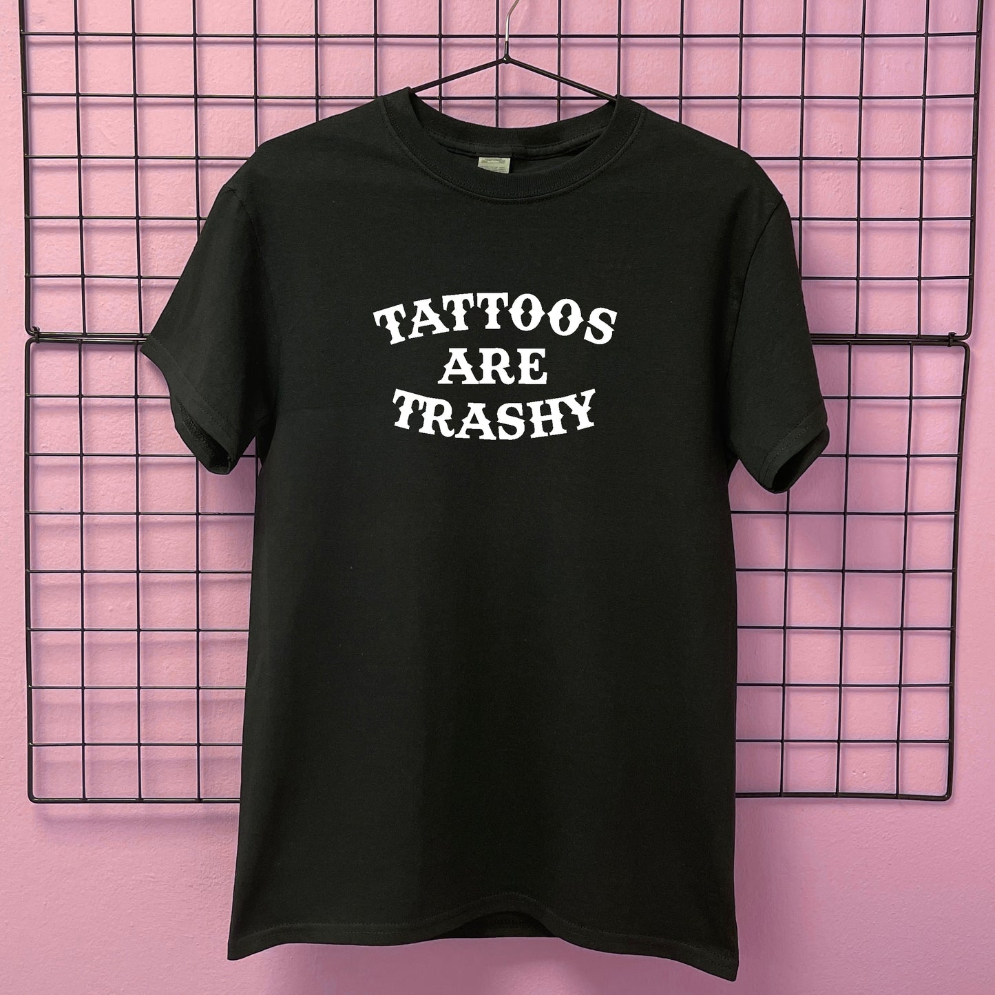 TATTOOS ARE TRASHY T-SHIRT