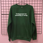 UNDIAGNOSED BUT SOMETHING IS WRONG SWEATSHIRT